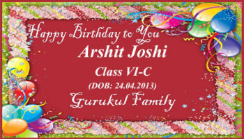 Happy Birthday - Arshit Joshi - Class VI (C)