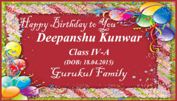 Happy Birthday - Deepanshu Kunwar - Class IV (A)