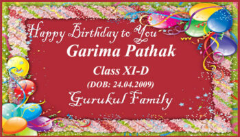 Happy Birthday - Garima Pathak - Class XI (D)