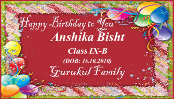 Happy Birthday - Anshika Bisht - Class IX (B)