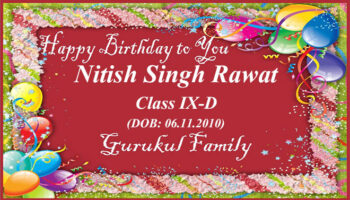 Happy Birthday - Nitish Singh Rawat - Class IX (D)