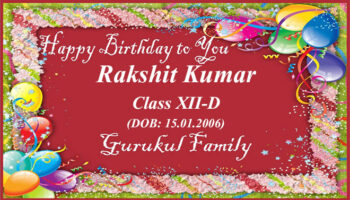 Happy Birthday - Rakshit Kumar - Class XII (D)