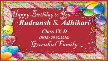 Happy Birthday - Rudransh Singh Adhikari - Class IX (D)