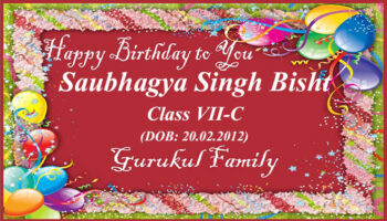 Happy Birthday - Saubhagya Singh Bisht - Class VII (C)