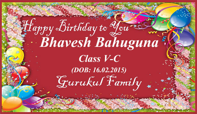 Happy Birthday - Bhavesh Bahuguna - Class V (C)