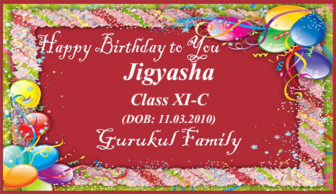 Happy Birthday - Jigyasha - Class XI (C)