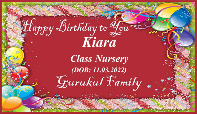 Happy Birthday - Kiara - Class Nursery