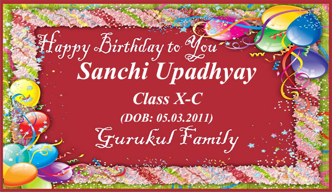 Happy Birthday - Sanchi Upadhyay - Class X (C)