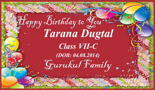 Happy Birthday - Tarana Dugtal - Class VII (C)