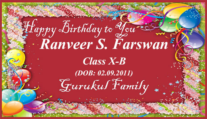 Happy Birthday - Ranveer Singh Farswan - Class X (B)