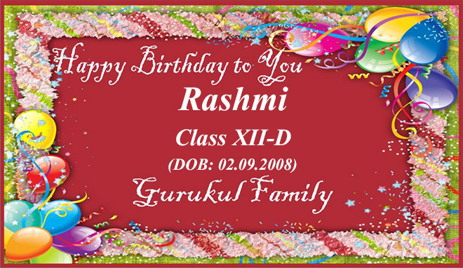 Happy Birthday - Rashmi - Class XII (D)